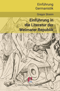 Cover und Link zu: Gregor Streim: Einführung in die Literatur der Weimarer Republik